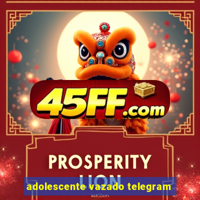adolescente vazado telegram